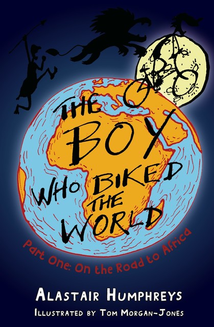 The Boy who Biked the World Part One, Alastair Humphreys