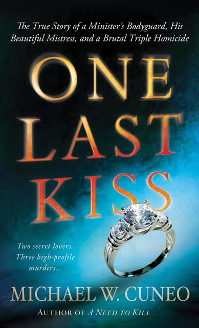One Last Kiss, Michael W. Cuneo