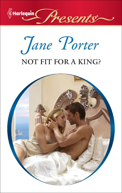 Not Fit for a King?, Jane Porter