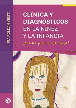Clínica y diagnósticos en la niñez y la infancia, Pía Martina Roldán Viesti