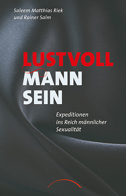 Lustvoll Mann sein, Saleem Matthias Riek, Rainer Salm