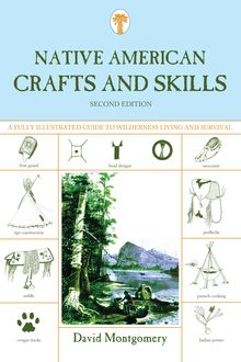 Native American Crafts and Skills, David Montgomery