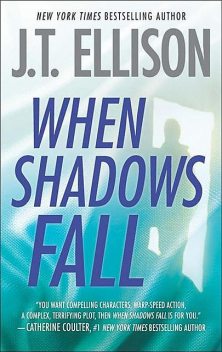 When Shadows Fall, J.T. Ellison