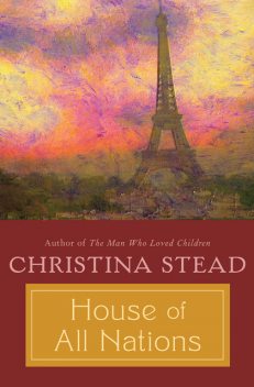 House of All Nations, Christina Stead