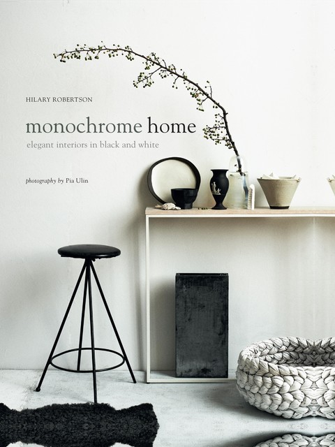 Monochrome Home, Hilary Robertson