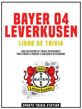 Bayer 04 Leverkusen Libro De Trivia, Sports Trivia Station