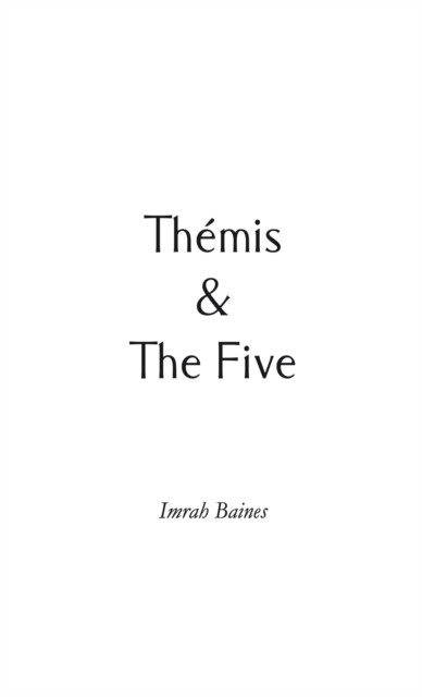 Themis & The Five, Imrah Baines