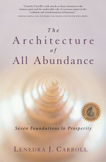 The Architecture of All Abundance, Lenedra J.Carroll