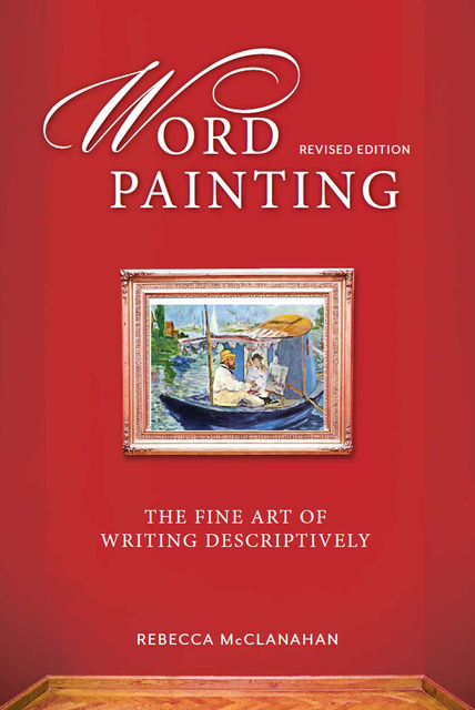 Word Painting Revised Edition, Rebecca McClanahan