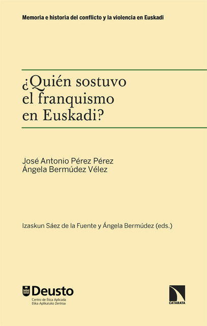 Quién sostuvo el franquismo en Euskadi, José Antonio Pérez Pérez, Ángela Bermúdez Vélez