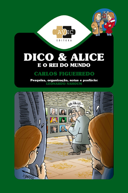 Dico e Alice e o Rei do Mundo, Leonardo Nahoum, Carlos Figueiredo