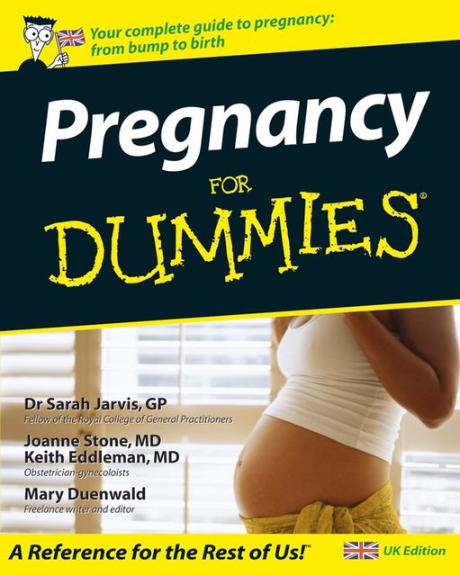 Pregnancy For Dummies, Keith Eddleman, Joanne Stone, Mary Duenwald, Sarah Jarvis