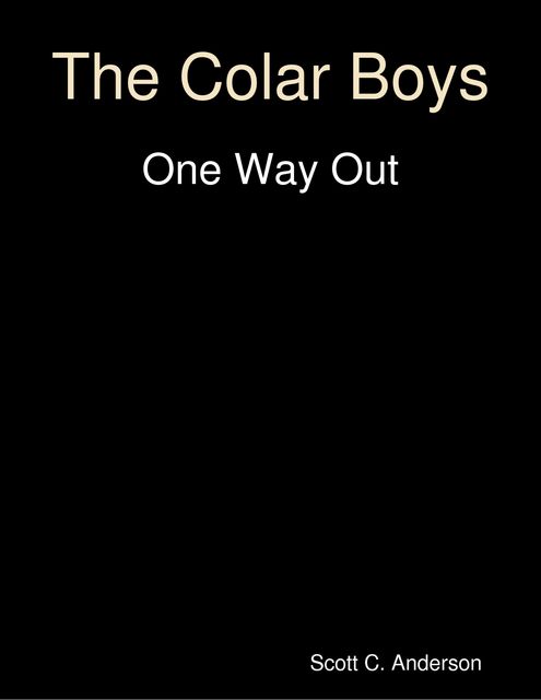 The Colar Boys – One Way Out, Scott Anderson