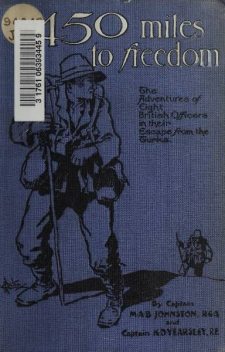 Four-Fifty Miles to Freedom, Maurice Andrew Brackenreed Johnston