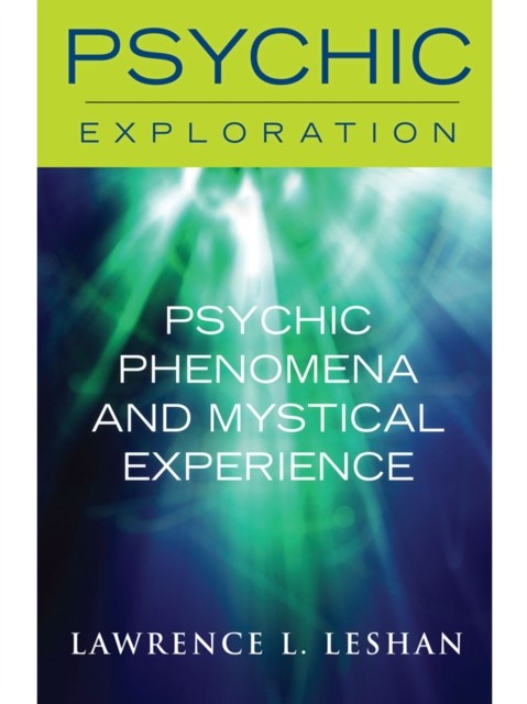 Psychic Phenomena and Mystical Experience, Lawrence LeShan