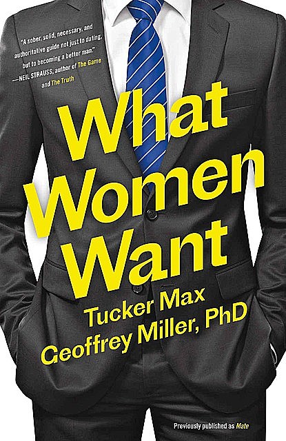 Mate: Become the Man Women Want, Max, Tucker, Miller, Geoffrey