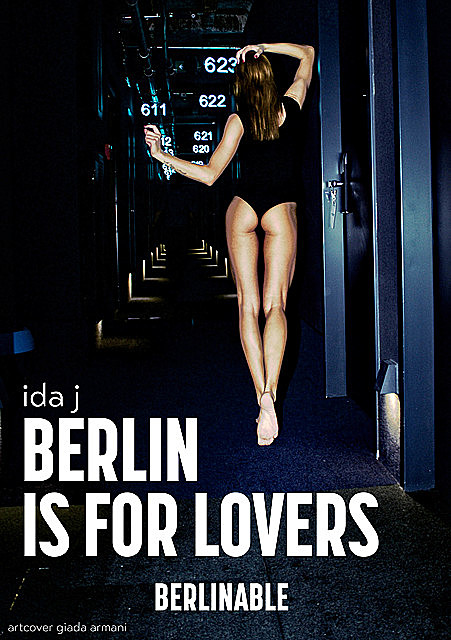 Berlin is for Lovers, Ida J