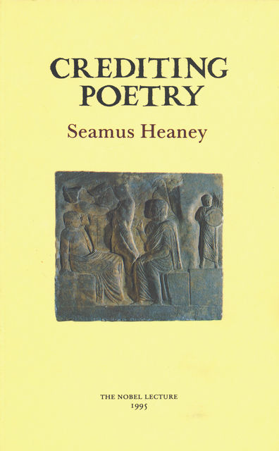 Crediting Poetry, Seamus Heaney