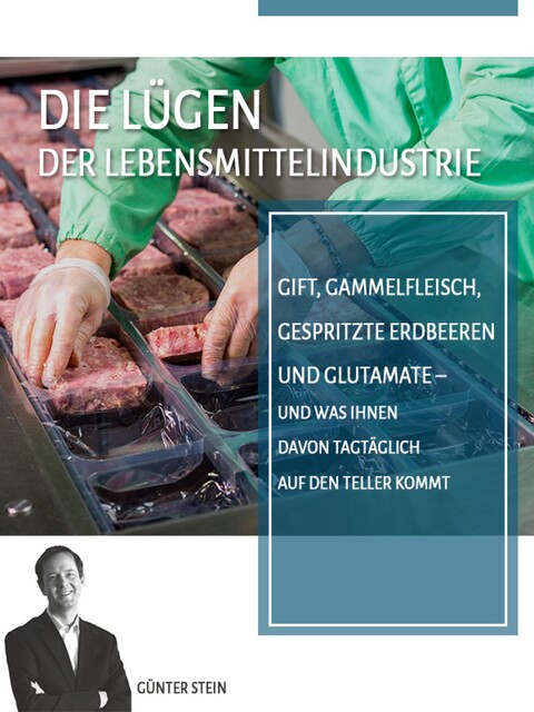 Die Lügen der Lebensmittelindustrie, Gunter Stein