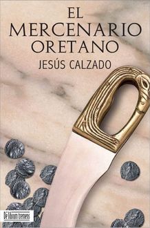 El Mercenario Oretano, Jesús Calzado Díaz
