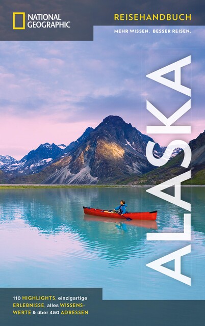 NATIONAL GEOGRAPHIC Reisehandbuch Alaska, Ole Helmhausen
