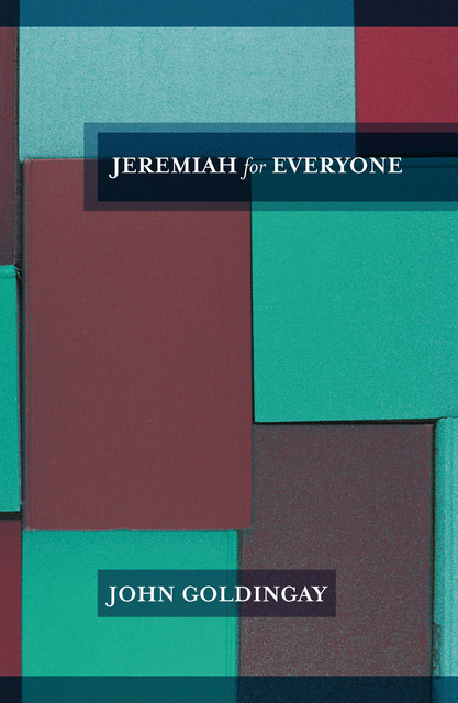 Jeremiah For Everyone, John Goldingay