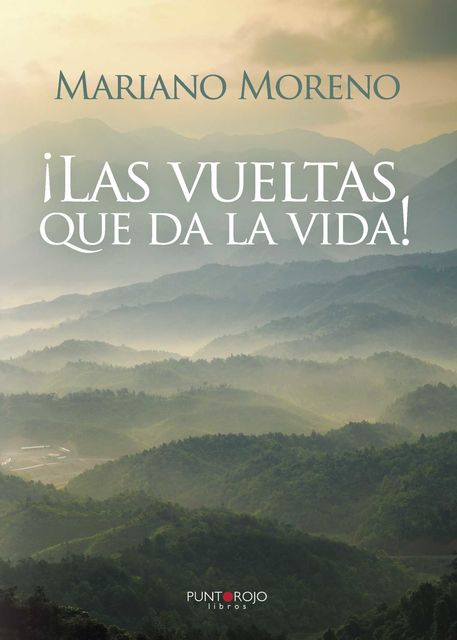Las vueltas que da la vida, Mariano Moreno Gil