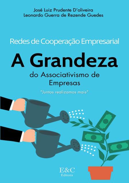 Redes De Cooperação Empresarial, amp, Leonardo Guerra De Rezende Guedes, José Luiz Prudente D’oliveira