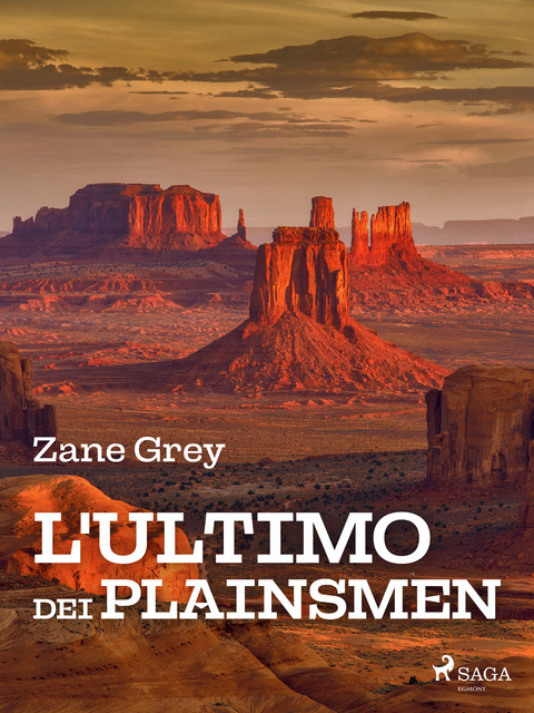 L'ultimo dei Plainsmen, Zane Grey