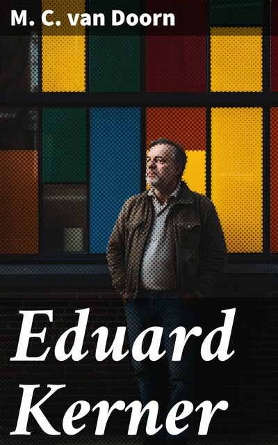 Eduard Kerner, M.C. van Doorn