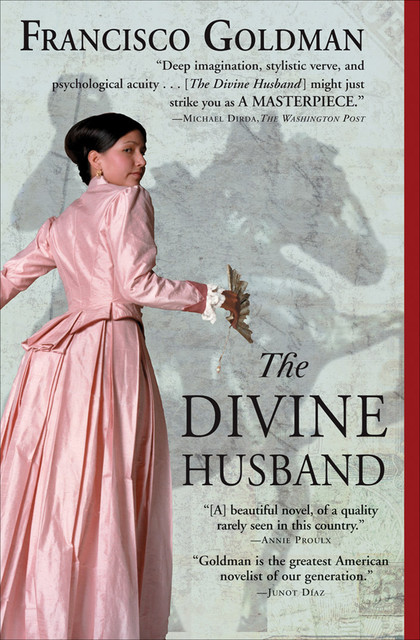 The Divine Husband, Francisco Goldman