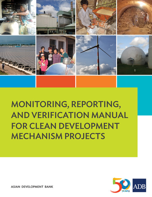 Monitoring, Reporting, and Verification Manual for Clean Development Mechanism Projects, Asian Development Bank