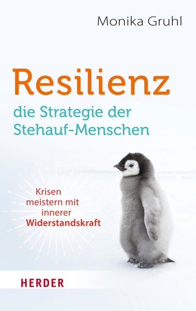 Resilienz – die Strategie der Stehauf-Menschen, Monika Gruhl