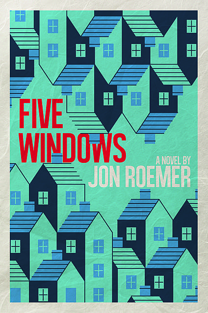 Five Windows, Jon Roemer