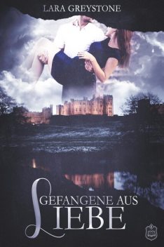 Gefangene aus Liebe, Lara Greystone