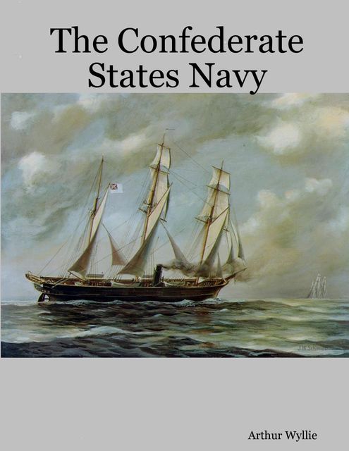 The Confederate States Navy, Arthur Wyllie