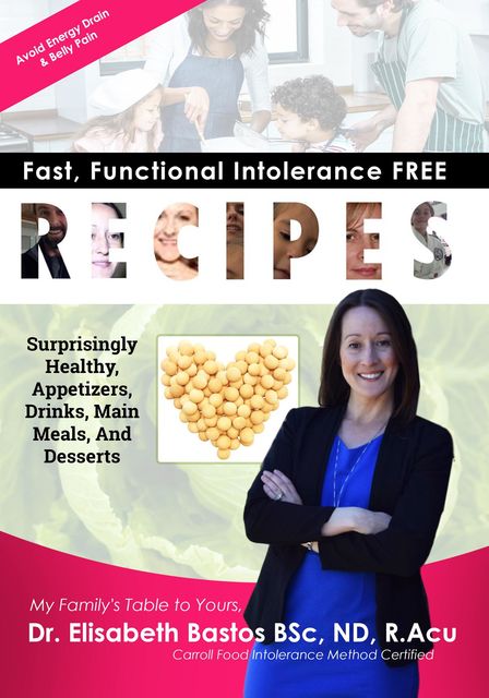 Fast, Functional Intolerance Free Recipes, Elisabeth Bastos