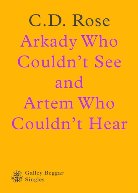 Arkady Who Couldn't See And Artem Who Couldn't Hear, C.D.Rose