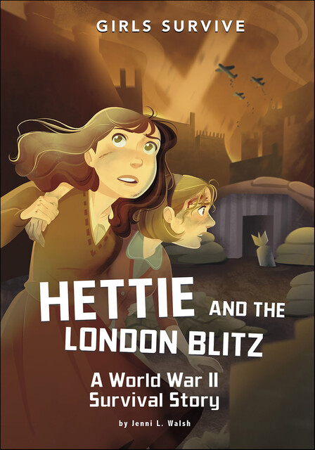 Hettie and the London Blitz, Jenni L. Walsh