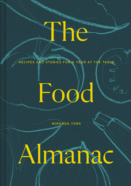 The Food Almanac, Miranda York