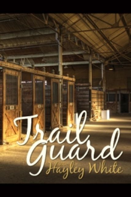 Trail Guard, Hayley White