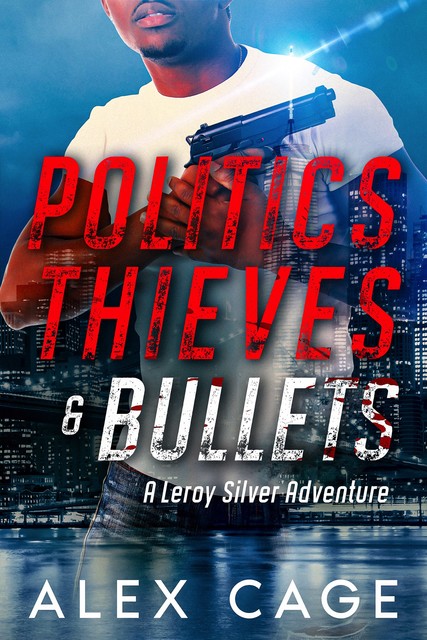 Politics Thieves & Bullets, Alex Cage