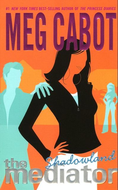 The Mediator #1: Shadowland, Meg Cabot