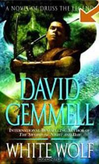 White Wolf: A Novel of Druss the Legend, David Gemmell