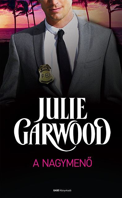 A nagymenő, Julie Garwood