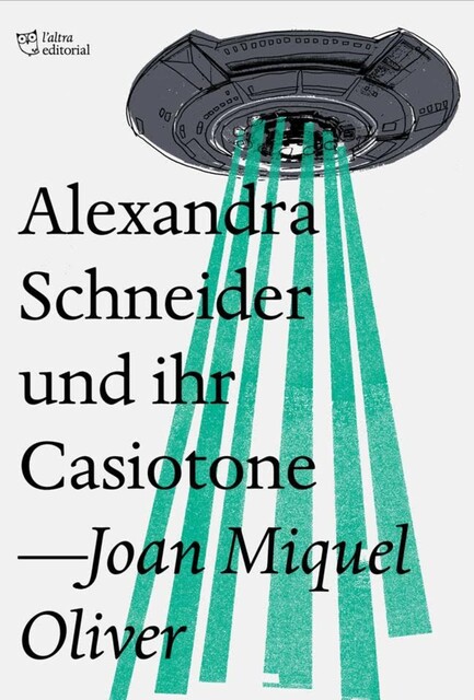 Alexandra Schneider und ihr Casiotone, Joan Miquel Oliver