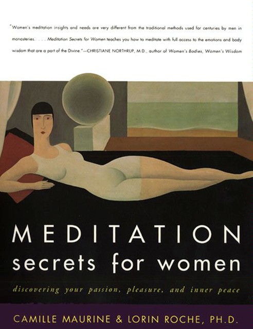 Meditation Secrets for Women, Lorin Roche, Camille Maurine