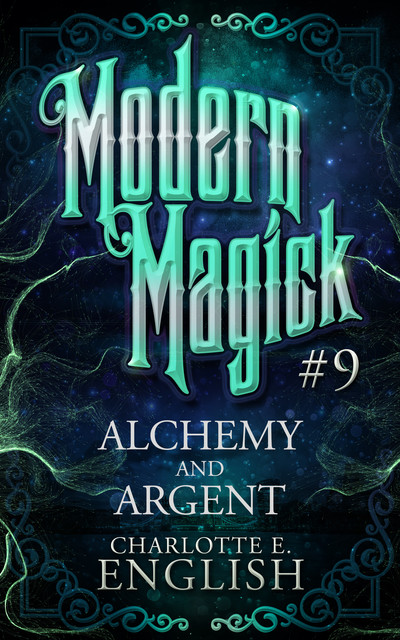 Alchemy and Argent, Charlotte E. English