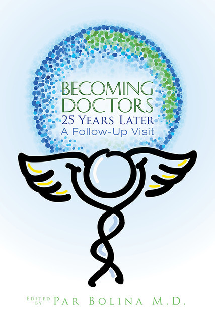 Becoming Doctors: 25 Years Later, Par Bolina