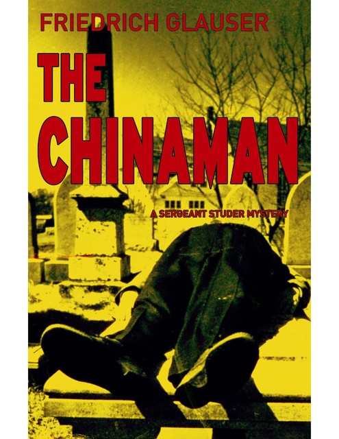 The Chinaman, Friedrich Glauser